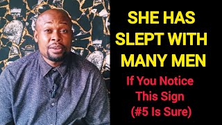 5 Signs She Slept With Many Men In A Short Period (#5 Will Proof You Right)