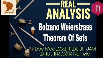 Bolzano Weierstrass Theorem | Real Analysis |Ritzymaths