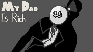 Danny Gonzalez - My Dad Is Rich (Fan Animation)