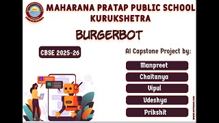 BurgerBot || AI || Capstone Project || Class XII || CBSE || 2025-26 || Practical || Logbook