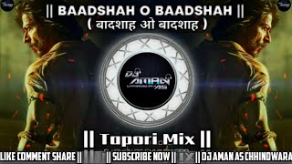 Baadshah O Baadshah | Dhol Chali Mix | Dj Tapori Remix | DJ AMAN AS #aditapori #djremix