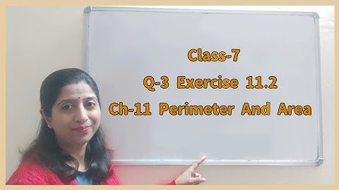 Class-7 [Q-3 // Ex - 11.2] Perimeter And Area