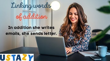 Linking words of addition, learn them with examples in Just 4 minutes