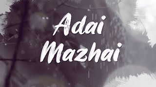 ADAI MAZHAI - The Melody Of a Droplet  | Ram & Laxman | Anjana | Akash