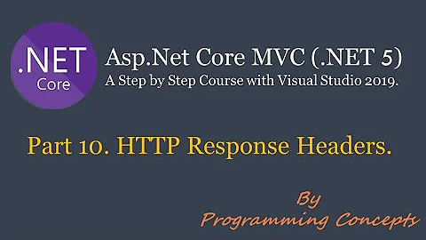 Part 10. HTTP Response Header |  StaticFileOptions | CacheControl | max-age | Response Headers.