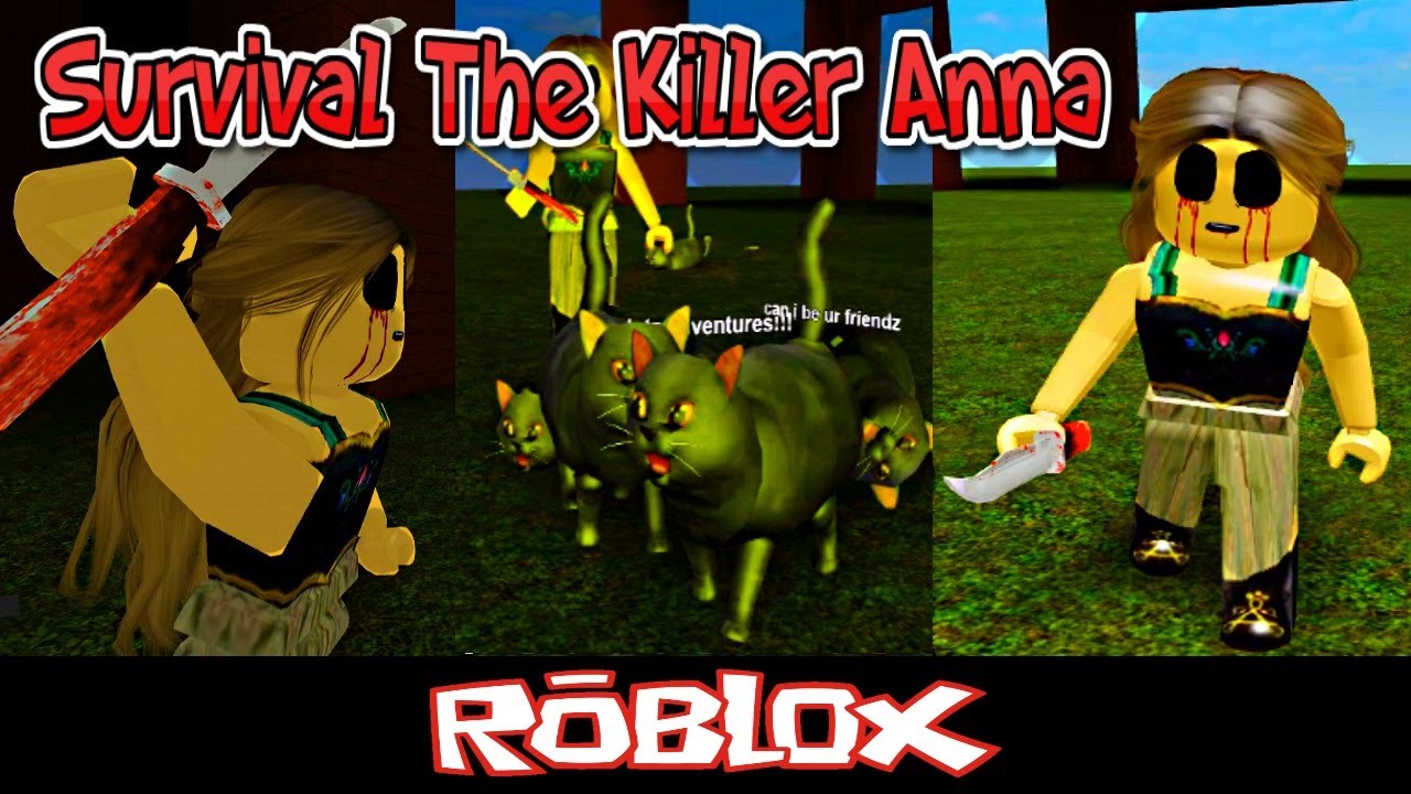 Survival The Killer Anna By Ihasabrookquake Roblox Youtube - midnight horrors 1 3 10 by captainspinxs part 75 roblox youtube