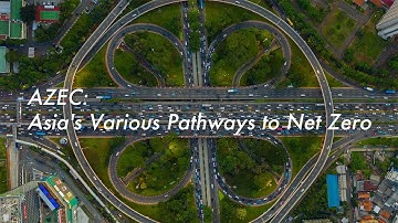 AZEC: Asia’s Various Pathways to Net Zero