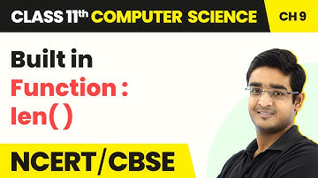 Built in Function : len() - Lists | Class 11 NCERT Computer Science Chapter 9 | CBSE 2024-25