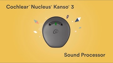 Introducing the Cochlear™ Nucleus® Kanso® 3 Sound Processor