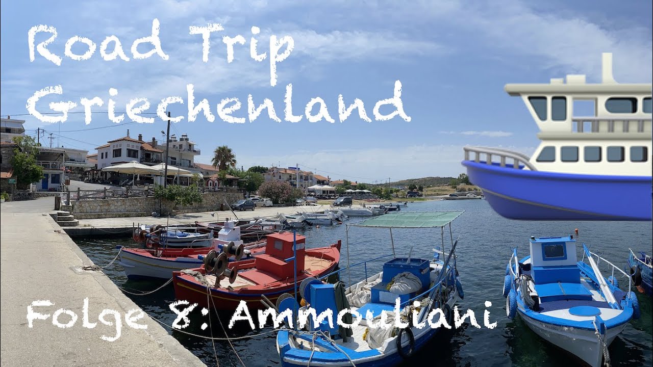 Road Trip Griechenland - Folge 8: Ammouliani - Alykes Beach - Camping Alikes