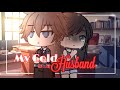 { My Cold Husband } Ep. 1 || GachaLife Series || GLS || Original??|| GLMM