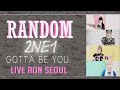 DVD AON LIVE SEOUL 2NE1 너 아님 안돼 GOTTA BE YOU DVD AON LIVE SEOUL 2NE1 너 아님 안돼 GOTTA BE YOU