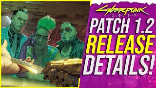 Cyberpunk 2077’s Patch 1.2 Is Around The Corner - Details & Release Timing Revealed!