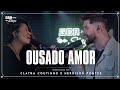 Ousado amor  clayra coutinho e herrison pontes  gba stage