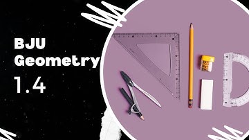 BJU Geometry Lesson 1.4