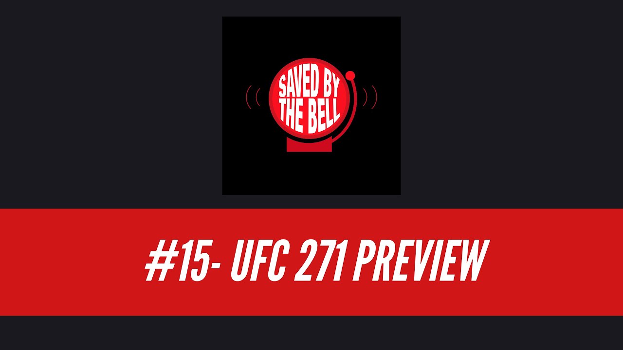 Episode #15- UFC 271 Preview