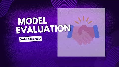 #5 Model Evaluation| Data Science using R/Python
