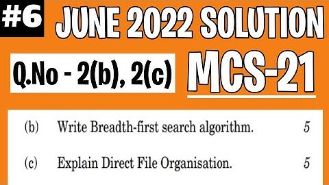 MCS-21 JUNE 2022 | Write Breadth first search (BFS) algorithm | BFS traversal in graph | IGNOU mcs21