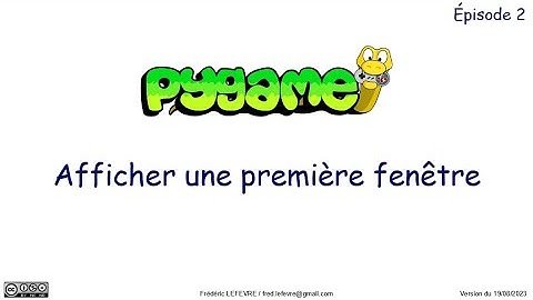Pygame - Épisode 2 - Afficher une première fenêtre