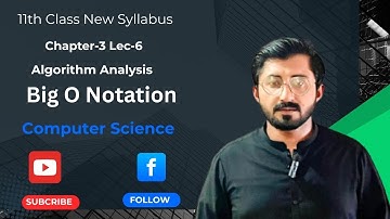 Big O Notation | Algorithm Analysis |11th Class Computer | Chapter-3 Lecture-6