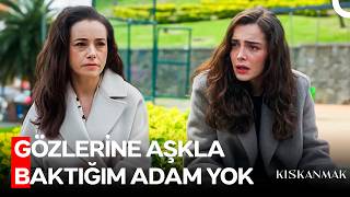 Nüzhete Seni Terk Etmedim Desem Ne Değişecek? - Kıskanmak 30. 