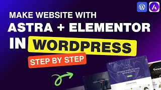 Build Your Own WordPress Website (For Beginners) | Complete Astra wordpress theme tutorial