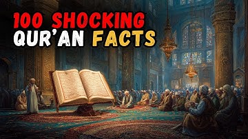 100 MIND-BLOWING Qur’an Facts You’ve Never Heard Before | Proof It’s Not From This World