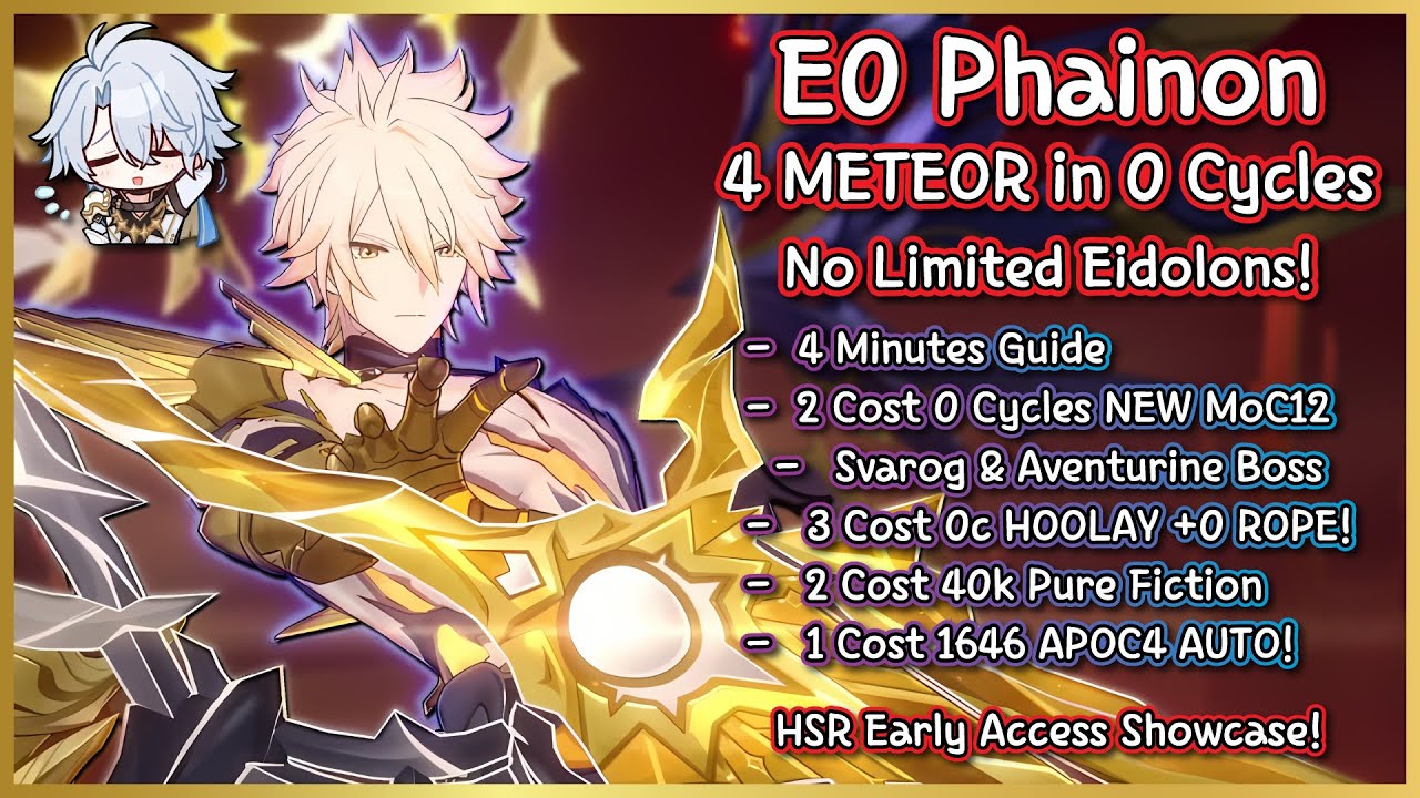 E0 Phainon DESTROY EVERYTHING! | 4 Minutes Guide | 2 Cost 0 Cycles MoC12 | 40k PF | HSR Early Access