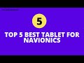 Top 5 best tablet for navionics review  guide