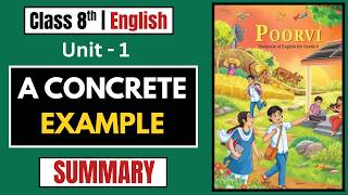 Class 8 English | Unit-1 A Concrete Example Summary 🔥 | NCERT Poorvi Book | Easy Explained