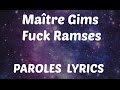 Maître Gims Fuck Ramses LYRICS PAROLES Maître Gims Fuck Ramses LYRICS PAROLES