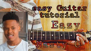 Nasty C - Eazy//easy guitar tutorial + full tabs +fingerpicking