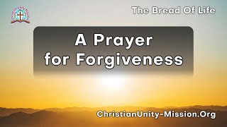 Download Lagu The Bread of Life | A Prayer for Forgiveness Download Lagu The Bread of Life | A Prayer for Forgiveness