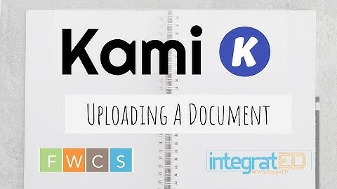 Uploading a Document to Kami - FWCS