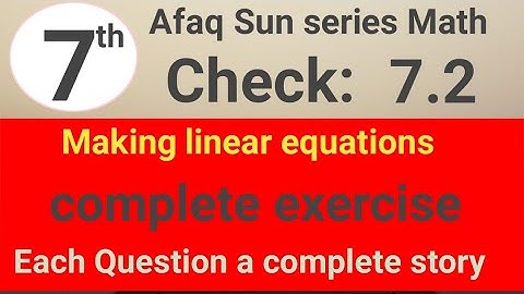 Check 7.2 afaq Sun series Mathematics 7 || how to make linear equations || waseem academy 