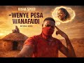 WENYE PESA WANAFAIDI Kisha Speed Official Music