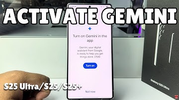 Galaxy S25/ S25+/ S25 Ultra: How to Activate Gemini Samsung