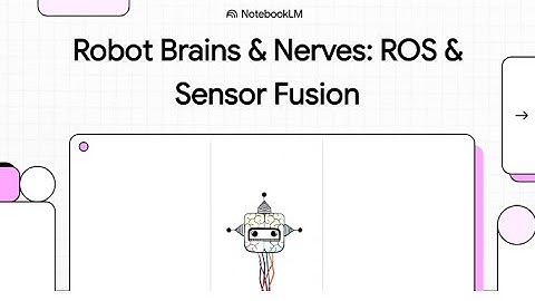 Robotics - Robot Brains & Nerves  ROS & Sensor Fusion