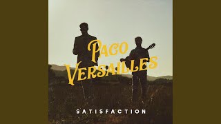 Video thumbnail of "Paco Versailles - Satisfaction"