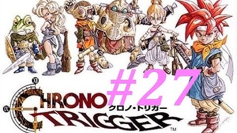 Chrono Trigger Walkthrough (27) Ozzie Boss Battle