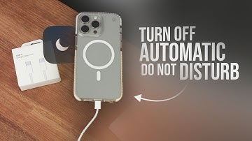 How to Turn Off Automatic Do Not Disturb on iPhone (tutorial)