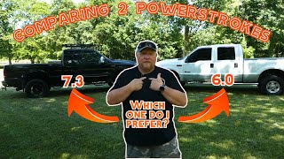 Comparing My Powerstrokes 6.0 vs 7.3 |  If I Had to Choose Only One of Them Which Would I Choose?