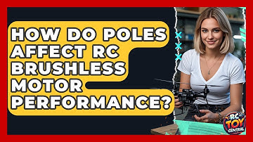 How Do Poles Affect RC Brushless Motor Performance? - RC Toy Central