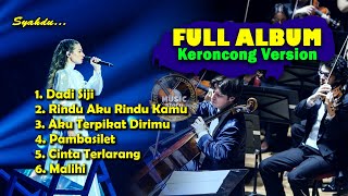 FULL ALBUM - Dadi Siji (Pandongaku Tekan Tuo) || Keroncong Version Cover Terenak