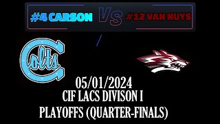 Carson High Boy’s Volleyball 2024: CIF-LACS Quarter-Finals (#4 Carson vs #12 Van Nuys)