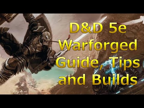 Warforged Builds, Tips and Tricks : D&D 5e Race Guide