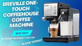 Breville One-Touch CoffeeHouse II review