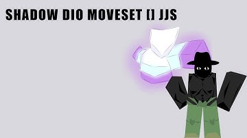 Shadow Dio Moveset | JJS