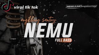 DJ NEMU SLOW ANGKLUNG SANTUY FULL BASS