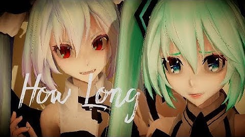[MMD] How Long [Raycast shaders + Effects test]